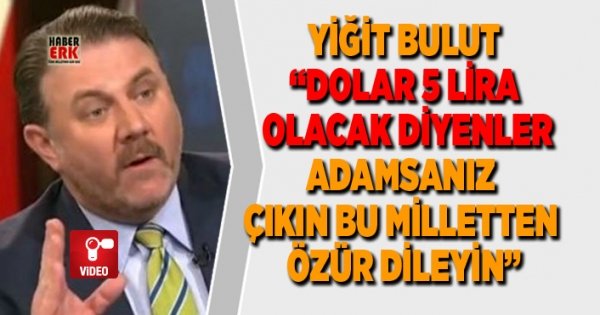 yigit-bulut-dolar-5-lira-olacak-diyenler-adamsaniz-cikin-bu-milletten-ozur-dileyin